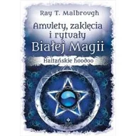 Poradniki hobbystyczne - Amulety zaklęcia i rytuały Białej Magii Malbrough Ray T - miniaturka - grafika 1