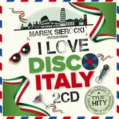 Pop - Marek Sierocki przedstawia: I Love Disco Italy - miniaturka - grafika 1