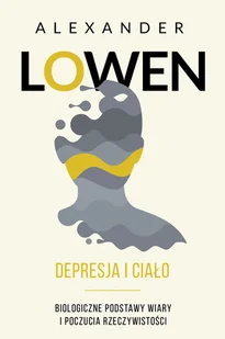 Alexander Lowen Depresja i ciało e-book) - E-booki - podręczniki - miniaturka - grafika 1