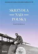 Historia świata - Skrzydła Nad Polską Amerykańscy Piloci-Ochotnicy W Wojnie Polsko-Bolszewickiej 1919-1920 Kenneth Malcolm Murray - miniaturka - grafika 1