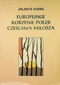 Biografie i autobiografie - Europejskie korzenie poezji Czesława Miłosza - miniaturka - grafika 1