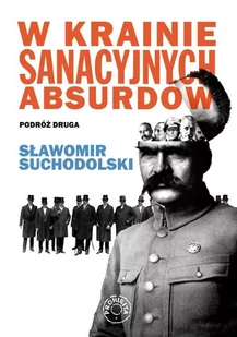 W krainie sanacyjnych absurdów. Podróż druga - E-booki - historia - miniaturka - grafika 1