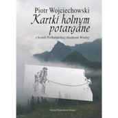 Biografie i autobiografie - Kartki holnym potargane z kronik Podhalańskiej Akademii Wiedzy - miniaturka - grafika 1