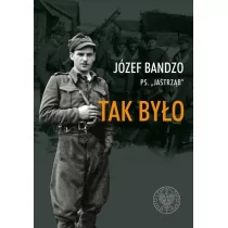 Tak było Wspomnienia partyzanta 3 i 5 Wileńskiej Brygady AK Józef Bandzo - Historia świata - miniaturka - grafika 1