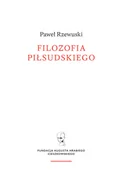 Baśnie, bajki, legendy - Paweł Rzewuski Filozofia Piłsudskiego - miniaturka - grafika 1