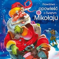 Audiobooki dla dzieci i młodzieży - Prawdziwa opowieść o św. Mikołaju Halina Sokołowska - miniaturka - grafika 1