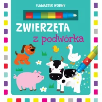Flamaster wodny. Zwierzęta z podwórka - Pozostałe książki - miniaturka - grafika 1