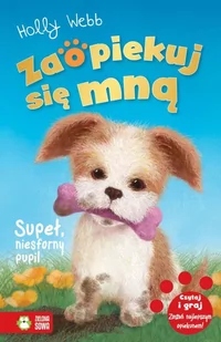 Zielona Sowa Zaopiekuj się mną. Supeł, niesforny pupil - Pozostałe książki - miniaturka - grafika 2
