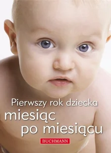 Pierwszy rok dziecka. Miesiąc po miesiącu - Miłość, seks, związki - miniaturka - grafika 1