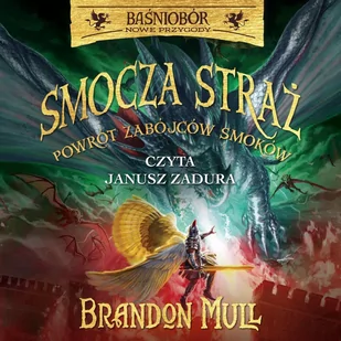 Powrót Zabójców Smoków. Smocza Straż. Tom 5 - Audiobooki dla dzieci i młodzieży - miniaturka - grafika 1