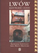 Przewodniki - Aleksander Strojny Lwów Miasto Wschodu i Zachodu Wydanie 7 - miniaturka - grafika 1