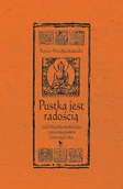 Filozofia i socjologia - Pustka jest radością czyli filozofia buddyjska Nowa - miniaturka - grafika 1