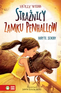 Holly Webb Strażnicy Zamku Penhallow Ukryte schody - Baśnie, bajki, legendy - miniaturka - grafika 1