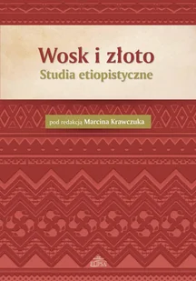 Wosk i złoto - Historia świata Wosk i złoto - Historia świata - miniaturka - grafika 1