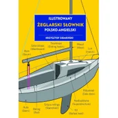 Encyklopedie i leksykony - Ilustrowany żeglarski słownik polsko-angielski Nowa - miniaturka - grafika 1