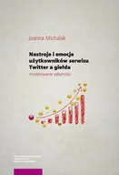 Technika - Nastroje i emocje użytkowników serwisu Twitter a giełda: modelowanie zależności - Joanna Michalak - miniaturka - grafika 1