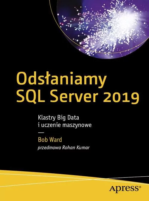 Odsłaniamy SQL Server 2019 Klastry Big Data i uczenie maszynowe