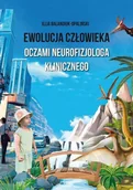 Nauki przyrodnicze - Ewolucja człowieka oczami neurofizjologa klinicznego - miniaturka - grafika 1