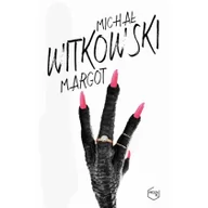 Powieści - Znak Margot - Michał Witkowski - miniaturka - grafika 1