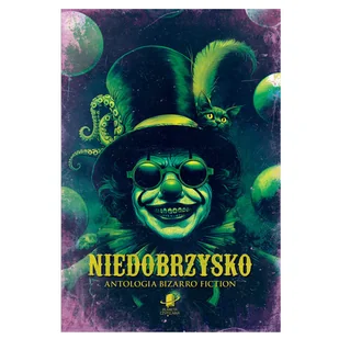 Niedobrzysko. Antologia bizarro fiction - Horror, fantastyka grozy - miniaturka - grafika 1