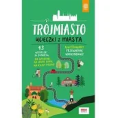 Przewodniki - BEZDROŻA /HELION/ Trójmiasto. Ucieczki z miasta. Przewodnik weekendowy - Piotr Kowalewski - miniaturka - grafika 1