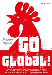 Go global! Wywiady z twórcami polskich firm, które zdobyły rynki międzynarodowe - Audiobooki - biznes i ekonomia - miniaturka - grafika 1