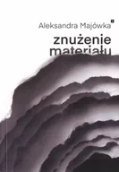 Poezja - Znużenie materiału - Aleksandra Majówka - miniaturka - grafika 1