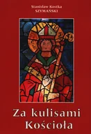 Religia i religioznawstwo - Za kulisami Kościoła czyli o niedoszłym prymasie i niechcianym sufraganie Szymański Kostka Stanisław - miniaturka - grafika 1