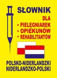 Level Trading Słownik dla pielęgniarek opiekunów rehabilitantów polsko-niderlandzki niderlandzko-polski - Dobrosława Gradecka-Meesters, Aleksandra Lemańska, Dawid G - Słowniki języków obcych - miniaturka - grafika 2