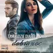 Romanse - Tam, gdzie diabeł mówi dobranoc - weronika Tomala - audiobook - miniaturka - grafika 1