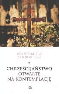 Chrześcijaństwo otwarte na kontemplację - Religia i religioznawstwo - miniaturka - grafika 1