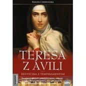 Religia i religioznawstwo - Teresa z Avili Mistyczka z temperamentem - Czerwińska Renata - miniaturka - grafika 1