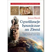 Historia Polski - Cywilizacje kosmiczne na Ziemi - Janusz Bieszk - miniaturka - grafika 1