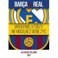 Sport i wypoczynek - Sine Qua Non Barca vs. Real Wrogowie którzy nie mogą bez siebie żyć - Sine Qua Non - miniaturka - grafika 1