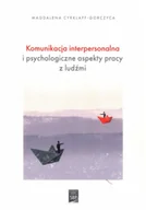 Psychologia - Komunikacja interpersonalna i psychologiczne aspekty pracy z ludźmi - miniaturka - grafika 1