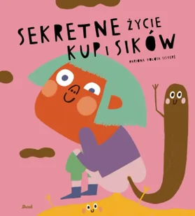 Sekretne życie kup i sików - Sistere Mariona Tolosa - Baśnie, bajki, legendy - miniaturka - grafika 1