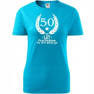 Damska Koszulka z Nadrukiem 50 lat pracowałam na ten wygląd na Prezent turkusowy M - Koszulki i topy damskie Damska Koszulka z Nadrukiem 50 lat pracowałam na ten wygląd na Prezent turkusowy M - Koszulki i topy damskie - miniaturka - grafika 1