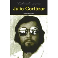 Biografie i autobiografie - Julio Cortazar. Człowiek i twórca - miniaturka - grafika 1