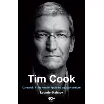 Tim Cook. Człowiek, który wniósł Apple na wyższy poziom - Biografie i autobiografie - miniaturka - grafika 1