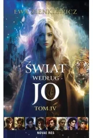 Świat według Jo. Tom 4 - Ewa Zienkiewicz - Fantasy - miniaturka - grafika 1