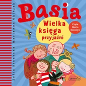 Audiobooki dla dzieci i młodzieży - Basia. Wielka księga przyjaźni - miniaturka - grafika 1