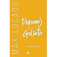 Religia i religioznawstwo - Szaron Pokonaj swojego Goliata. Zrób to samo, co Dawid! Max Lucado - miniaturka - grafika 1