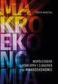 Biznes - Współczesne problemy i zjawiska w makroekonomii - Piotr Misztal - ebook - miniaturka - grafika 1