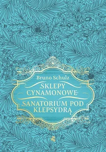 Sklepy cynamonowe. Sanatorium Pod Klepsydrą - E-booki - literatura obca - miniaturka - grafika 1