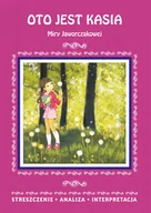 Podręczniki dla szkół podstawowych - Literat Oto jest Kasia Miry Jaworczakowej. Streszczenie, analiza, interpretacja (wydanie 2020) Agnieszka Marszał - miniaturka - grafika 1