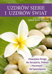 Uzdrów siebie i uzdrów świat - Pedagogika i dydaktyka - miniaturka - grafika 1