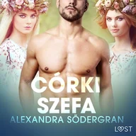 Audiobooki - romanse - Córki szefa. Opowiadanie erotyczne Alexandra Södergran - miniaturka - grafika 1