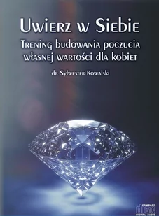 Uwierz w Siebie. Trening budowania poczucia własnej wartości dla kobiet - Audiobooki - literatura popularnonaukowa - miniaturka - grafika 1