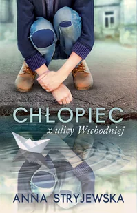 Chłopiec z ulicy Wschodniej - Literatura obyczajowa - miniaturka - grafika 1
