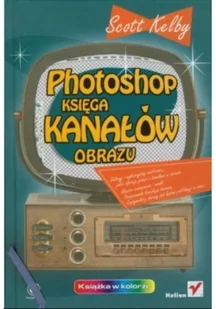 Photoshop Księga kanałów obrazu - Podstawy obsługi komputera - miniaturka - grafika 2